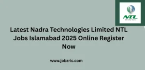 Latest Nadra Technologies Limited NTL Jobs Islamabad 2025 Online Register Now