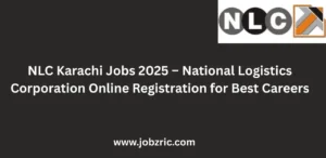 NLC Karachi Jobs 2025 National Logistics Corporation Online Registration for Best Careers
