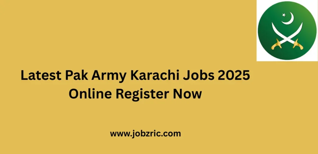 Latest Pak Army Karachi Jobs 2025 Online Register Now